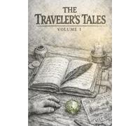 The Traveler's Tales: Volume One: 1