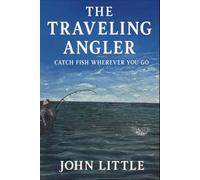 The Traveling Angler: Catch fish wherever you go