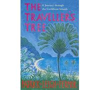 The Traveller's Tree: A Journey through the Caribbean Islands [Lingua Inglese]