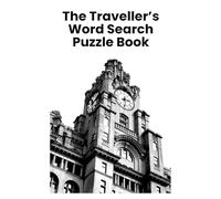 The Traveller's Word Search Puzzle Book: 1155 Cities from Around the Globe | 21 Cities per puzzle | 55 Puzzles | 6x9 110 Pages | Separated into Continents | With Solution Pages Included