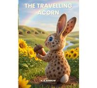 The Travelling Acorn: A Whispering Meadow Story
