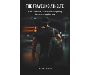 The Travelling Athlete: How to stay in shape when everything is working against you