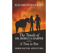 The Travels of Dr. Rebecca Harper: A Time to Part