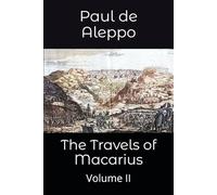 The Travels of Macarius: Volume II