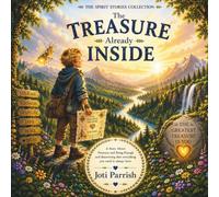The Treasure Already Inside: six
