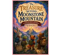 The Treasure Beyond Moonstone Mountain