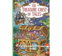 The Treasure Chest of Tales: For Children 5-12 years