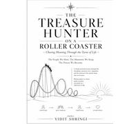 The Treasure hunter on Roller Coaster: The People We Meet, The Memories We Keep, The Person We Become