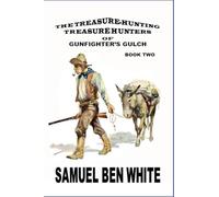 The Treasure Hunting Treasure Hunters of Gunfighter's Gulch: 2