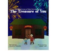 The Treasure of You: The Adventures of Wen Wen and Hei Hei