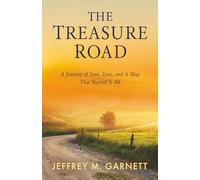 The Treasure Road: A Journey of Love, Loss, and A Map That Started It All