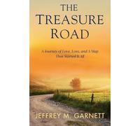 The Treasure Road: A Journey of Love, Loss, and A Map That Started It All