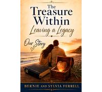 The Treasure Within: Leaving a Legacy Our Story