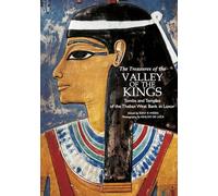 The Treasures of the Valley of the Kings: Tombs and Temples of the Theban West