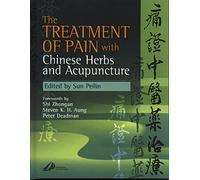 The Treatment of Pain With Chinese Herbs and Acupuncture