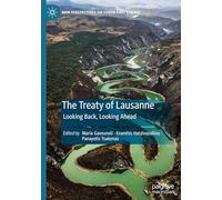 The Treaty of Lausanne: Looking Back, Looking Ahead