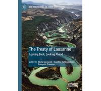 The Treaty of Lausanne: Looking Back, Looking Ahead