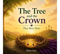 The Tree and the Crown: They Were There