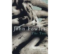 The Tree by John Fowles (3-Aug-2000) Paperback