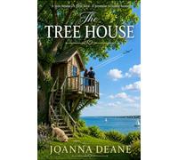 The Tree House: A tree house. A first love. A promise to come home.