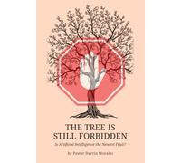 The Tree Is Still Forbidden: Is Artificial Intelligence the Newest Fruit?