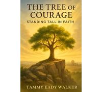 The Tree of Courage: Standing Tall in Faith