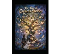 The Tree of Endless Stories: The Final Wonder
