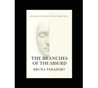 The Tree of the White Files II - THE BRANCHES OF THE ABSURD