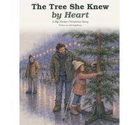 The Tree She Knew By Heart: A Big Timber Christmas Story