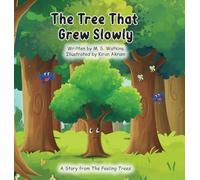 The Tree That Grew Slowly