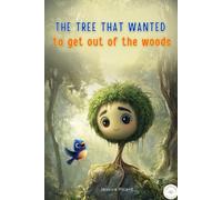 The tree that wanted to get of the woods