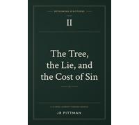 The Tree, The Lie, And the Cost of Sin.