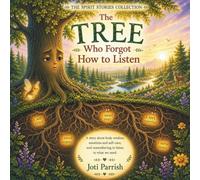 The Tree Who Forgot How to Listen: four