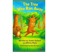 The Tree Who Ran Away