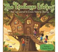 The Treehouse Library: How Leo Learned to Create Value by Sharing