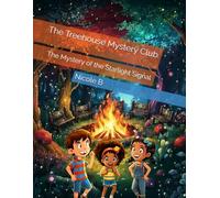 The Treehouse Mystery Club: The Mystery of the Starlight Signal: 10