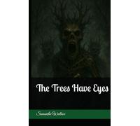 The Trees Have Eyes