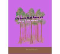 The Trees That Know Us: Stories of Love and Renewal