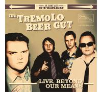The Tremolo Beer Gut Live, Beyond Our Means (Vinyl LP) 12" Album