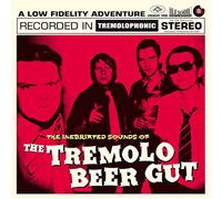 The Tremolo Beer Gut - The Inebriated Sounds Of