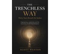 THE TRENCHLESS WAY: Thirty Years Beneath the Surface