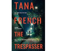 The trespasser: Tana French