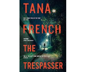 The trespasser: Tana French