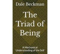 The Triad of Being: A Mechanical Understanding of the Self