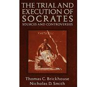 [The Trial and Execution of Socrates: Sources and Controversies] [By: ] [December, 2001]