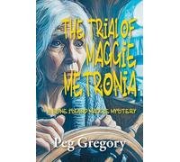 The Trial of Maggie Metronia: 3