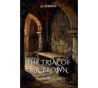 The Trial of Mr. Brown