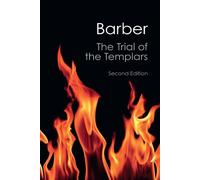The Trial of the Templars (Canto Classics) by Barber, Malcolm