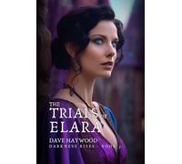 The Trials Of Elara: Darkness Rises - Book 3