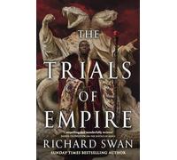 The Trials of Empire (Empire of the Wolf) by RICHARD SWAN